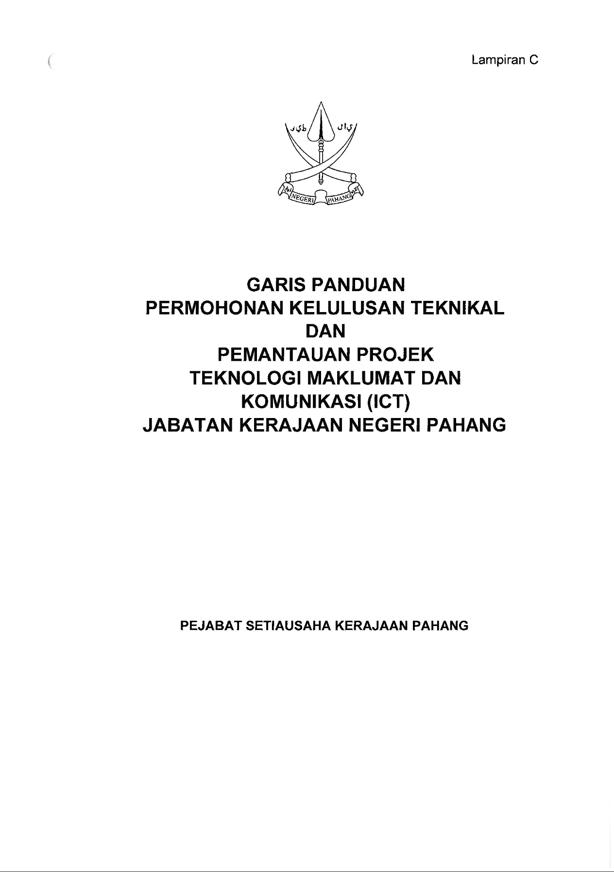 Garis Panduan Permohonan Kelulusan Teknikal Dan Pemantauan Projek Teknologi Maklumat Dan Komunikasi (ICT) Jabatan Kerajaan Negeri Pahang